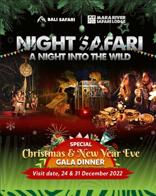 Night safari special Christmas and New Year Eve 2022 Bali Safari Park